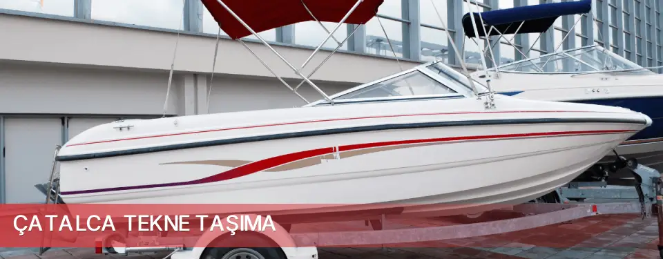 Çatalca İlçemi Tekne Taşıma